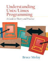 Cover image for Understanding UNIX/LINUX  Programming: A Guide to Theory and Practice