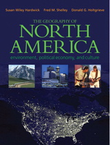 Cover image for Geography of North America, The: Environment, Political Economy, and Culture