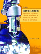 Cover image for Industrial Electronics: Applications for Programmable Controllers, Instrumentation and Process Control, and Electrical Machines and Motor Controls, 3rd Edition