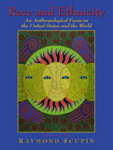 Cover image for Race and Ethnicity: An Anthropological Focus on the United States and the World