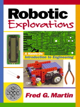 Cover image for Robotic Explorations: A Hands-on Introduction to Engineering