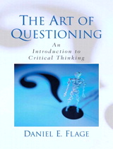 Cover image for Art of Questioning, The: An Introduction to Critical Thinking