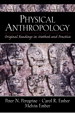 Physical Anthropology: Original Readings in Method and Practice