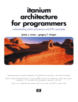 Cover image for Itanium Architecture for Programmers: Understanding 64-Bit Processors and EPIC Principles
