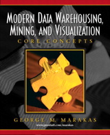 Cover image for Modern Data Warehousing, Mining, and Visualization: Core Concepts