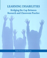 Cover image for Learning Disabilities: Bridging the Gap Between Research and Classroom Practice
