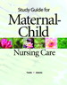 Cover image for Study Guide for Maternal-Child Nursing Care for Maternal-Child Nursing Care