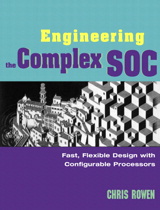 Cover image for Engineering the Complex SOC: Fast, Flexible Design with Configurable Processors