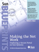 Cover image for Making the Net Work: Deploying a Secure Portal on Sun Systems