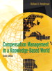 Compensation Management in a Knowledge-Based World, 10th Edition