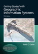 Getting Started with Geographic Information Systems, 5th Edition