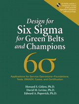 Cover image for Design for Six Sigma for Green Belts and Champions: Applications for Service Operations--Foundations, Tools, DMADV, Cases, and Certification