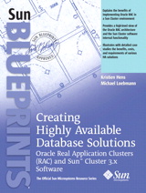 Cover image for Creating Highly Available Database Solutions: Oracle Real Application Clusters (RAC) and Sun™ Cluster 3.x Software