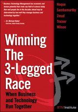 Cover image for Winning the 3-Legged Race: When Business and Technology Run Together