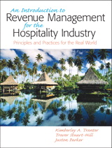 Cover image for Introduction to Revenue Management for the Hospitality Industry:  Principles and Practices for the Real World, An