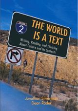 Cover image for World is a Text, The: The Writing, Reading, and Thinking About Culture and Its Contexts, 2nd Edition