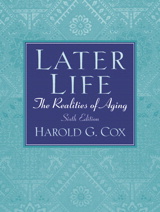 Cover image for Later Life: The Realities of Aging, 6th Edition