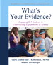What's Your Evidence?: Engaging K-5 Children in Constructing Explanations in Science