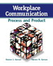 Workplace Communication: Process and Product
