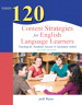 120 Content Strategies for English Language Learners: Teaching for Academic Success in Secondary School, 2nd Edition