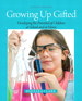 Growing Up Gifted: Developing the Potential of Children at School and at Home, 8th Edition