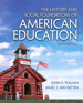History and Social Foundations of American Education, The, 10th Edition