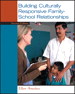 Building Culturally Responsive Family-School Relationships, 2nd Edition