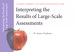 Cover image for Interpreting the Results of Large-Scale Assessments, Mastering Assessment: A Self-Service System for Educators. Pamphlet 9, 2nd Edition