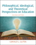 Philosophical, Ideological, and Theoretical Perspectives on Education, 2nd Edition