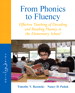 From Phonics to Fluency: Effective Teaching of Decoding and Reading Fluency in the Elementary School, 3rd Edition