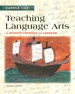 Teaching Language Arts: A Student-Centered Classroom, 7th Edition