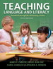 Teaching Language and Literacy: Preschool Through the Elementary Grades, 5th Edition
