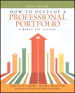 How to Develop a Professional Portfolio: A Manual for Teachers, 6th Edition