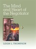 The Mind and Heart of the Negotiator, 6th Edition