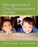 Management of Child Development Centers with Enhanced Pearson eText -- Access Card Package, 8th Edition