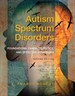 Autism Spectrum Disorders: Foundations, Characteristics, and Effective Strategies, Pearson eText with Loose-Leaf Version -- Access Card Package, 2nd Edition