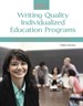 IEPs: Writing Quality Individualized Education Programs, 3rd Edition