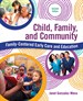 Child, Family, and Community: Family-Centered Early Care and Education, 7th Edition