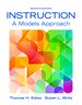 Instruction: A Models Approach, Enhanced Pearson eText with Loose-Leaf Version -- Access Card Package, 7th Edition