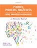 Phonics, Phonemic Awareness, and Word Analysis for Teachers: An Interactive Tutorial, 10th Edition