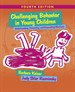 Challenging Behavior in Young Children: Understanding, Preventing and Responding Effectively with Enhanced Pearson eText -- Access Card Package, 4th Edition