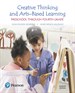 Creative Thinking and Arts-Based Learning: Preschool Through Fourth Grade, with Enhanced Pearson eText -- Access Card Package, 7th Edition