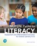 Multiple Paths to Literacy: Assessment and Differentiated Instruction for Diverse Learners, K-12, 9th Edition