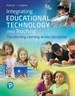 Integrating Educational Technology into Teaching, 8th Edition