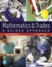 Mathematics for the Trades: A Guided Approach, 11th Edition