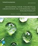 Developing Your Theoretical Orientation in Counseling and Psychotherapy, 4th Edition