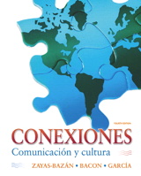 Cover image for Conexiones: Comunicación y cultura, 4th Edition