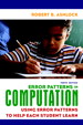 Error Patterns in Computation: Using Error Patterns to Help Each Student Learn, 10th Edition