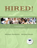 Hired! The Job Hunting and Career Planning Guide, 4th Edition