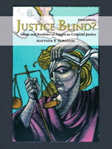 Cover image for Justice Blind? Ideals and Realities of American Criminal Justice, 3rd Edition